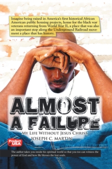 Almost a Failure : My Life Without Jesus Christ