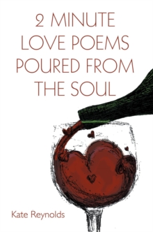 2 Minute Love Poems Poured from the Soul