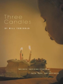 Three Candles : A Story of Hope, Inspiration, and Happiness