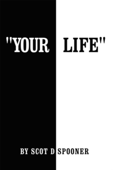 "Your Life"