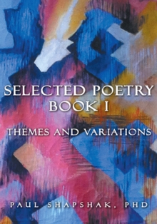 Selected Poetry Book I : Themes and Variations