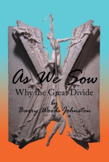 As We Sow : Why the Great Divide