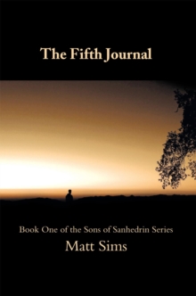 The Fifth Journal : Book One of the Sons of Sanhedrin Series