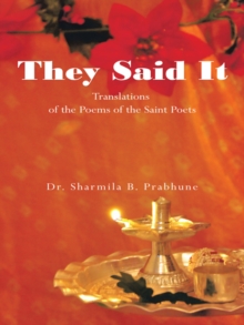 They Said It : Translations of the Poems of the Saint Poets