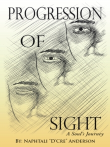 Progression of Sight : A Soul's Journey