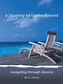 A Journey to Contentment : Navigating Through Divorce