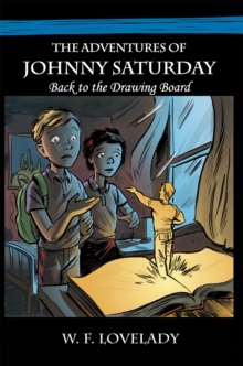 The Adventures of Johnny Saturday : Back to the Drawing Board