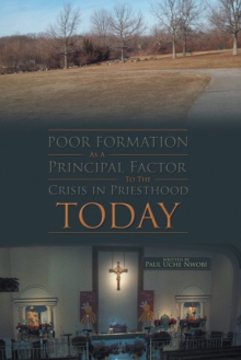 Poor Formation as a Principal Factor to the Crisis in Priesthood Today