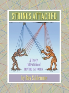 Strings Attached : A Lively Collection of Moving Cartoons