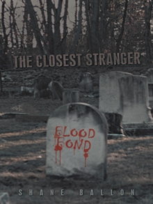 The Closest Stranger : Blood Bond