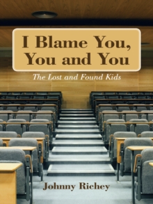 I Blame You, You and You : The Lost and Found Kids