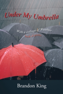 Under My Umbrella : With a Collage of Weather