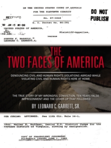 The Two Faces of America : Denouncing Civil and Human Rights Violations Abroad While Violating Civil and Human Rights Here at Home