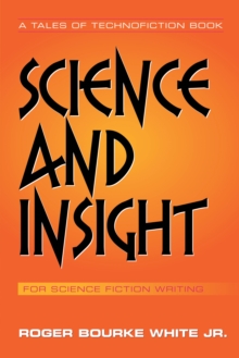 Science and Insight : For Science Fiction Writing