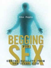 Begging for Sex : Gender Equality from the Other Side