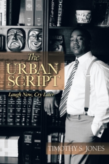 The Urban Script : Laugh Now, Cry Later