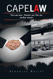 Cape Law: Texts and Cases - Contract Law, Tort Law, and Real Property