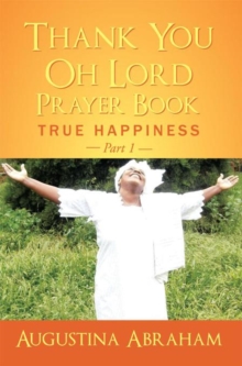 Thank You, Oh Lord - Prayer Book : True Happiness Part 1