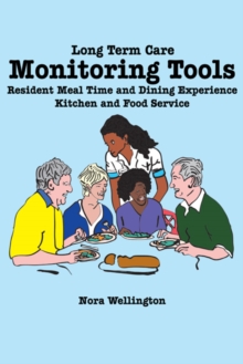 Long Term Care Monitoring Tools : Resident Meal Time and Dining Experience Kitchen and Food Service