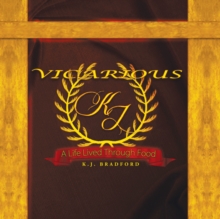 Vicarious : A Life Lived Through Food