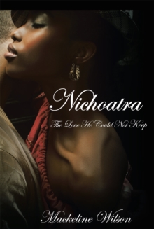 Nichoatra : The Love He Could Not Keep