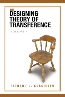 The Designing Theory of Transference : Volume I