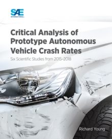 Critical Analysis of Prototype Autonomous Vehicle Crash Rates : Six Scientific Studies from 2015-2018