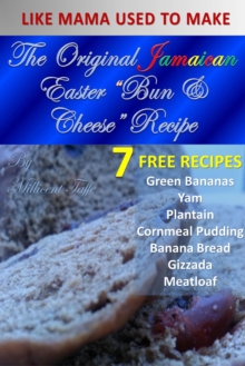 The  Original Jamaican Easter "Bun and Cheese" Recipe