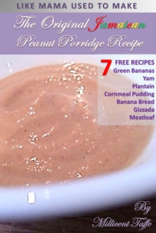 The  Original Jamaican Peanut Porridge Recipe