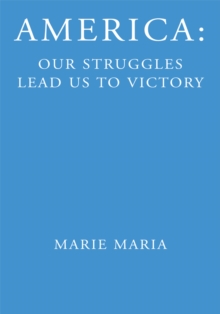 America: Our Struggles Lead Us to Victory