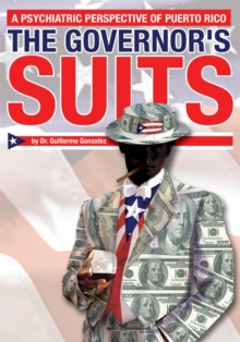 The Governor's Suits : A Psychiatric Perspective of Puerto Rico