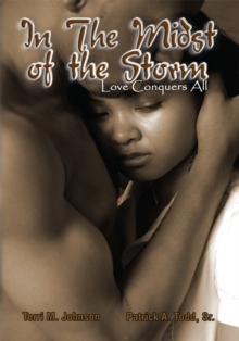 In the Midst of the Storm : Love Conquers All