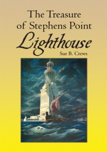 The Treasure of Stephens Point Lighthouse