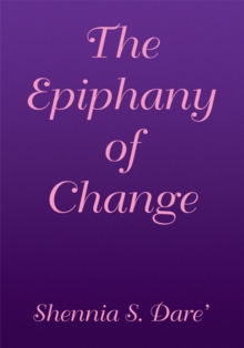 The Epiphany of Change