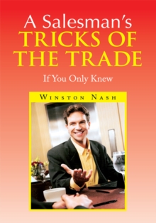 A Salesman's Tricks of the Trade : If You Only Knew