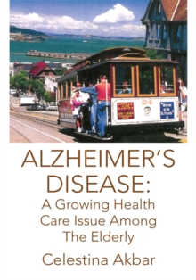 Alzheimer's Disease: a Growing Health Care Issue Among the Elderly