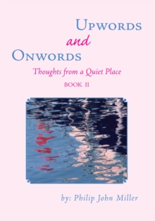 Onwords and Upwords : Thoughts from a Quiet Place Book Ii