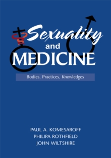 Sexuality and Medicine : Bodies, Practices, Knowledges