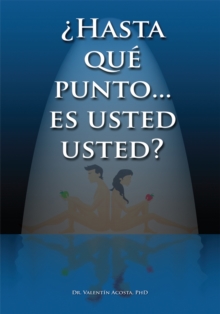 Hasta Que Punto... Es Usted Usted...?