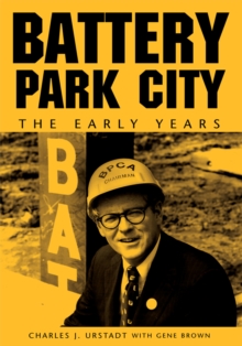 Battery Park City : The Early Years