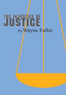 The Injustice of Justice