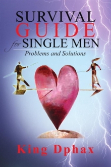 Survival Guide for Single Men : Problems and Solutions