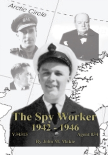 The Spy Worker : 1942 - 1946