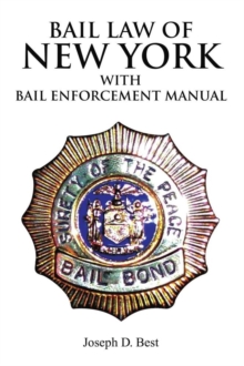 Bail Law of New York : Bail Enforcement Manual