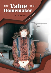 The Value of a Homemaker : A Memoir