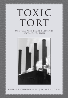 Toxic Tort : Medical and Legal Elements Second Edition