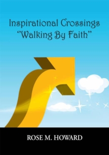 Inspirational Crossings  ''Walking by Faith''