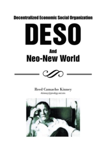 Decentralized Economic Social Organization : Deso and Neo-New World