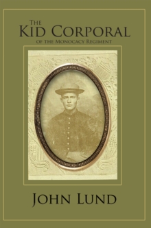 The Kid Corporal of the Monocacy Regiment