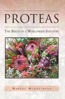 Proteas : The Birth of a Worldwide Industry